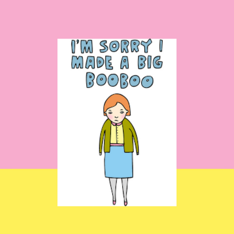 I'm Sorry I Made A Boo Boo