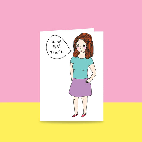 Ha Ha Thirty (Female)
