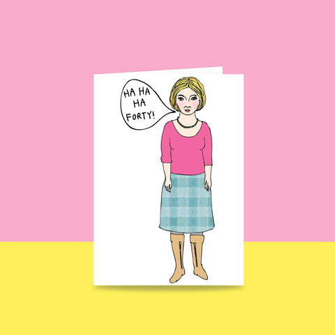 Ha Ha Forty (Female)
