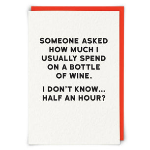 Someone Asked ...Bottle of Wine Greetings Card