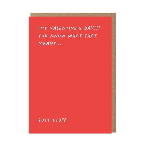 It's Valentine's Day - Butt Stuff