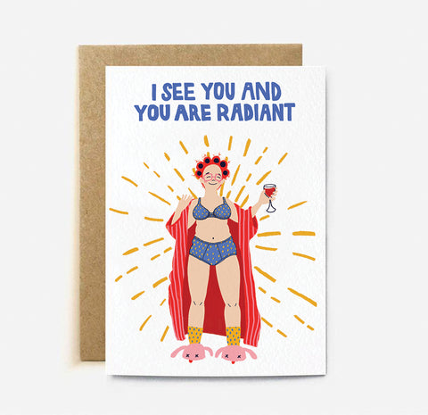 I See You and Your Are Radiant