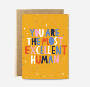 You Are The Most Excellent Human (large card)