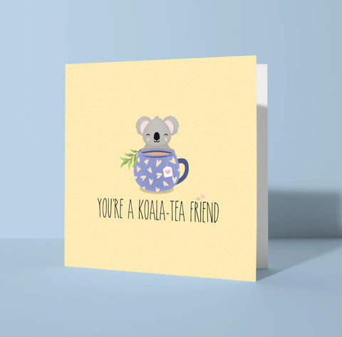 You're a Koala Tea Friend