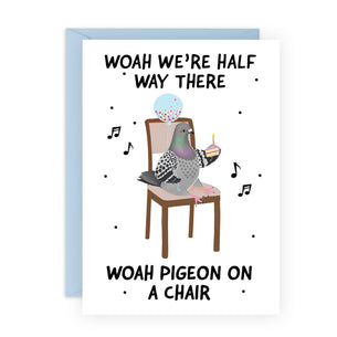WOAH PIGEON ON A CHAIR 