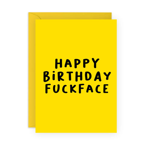 HAPPY BIRTHDAY FUCKFACE