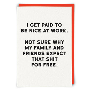 I Get Paid To Be Nice