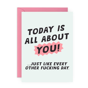 TODAY IS ALL ABOUT YOU