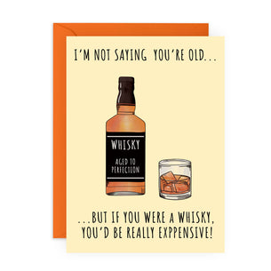 I'M NOT SAYING...EXPENSIVE WHISKY