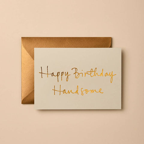 HAPPY BIRTHDAY HANDSOME - NEW