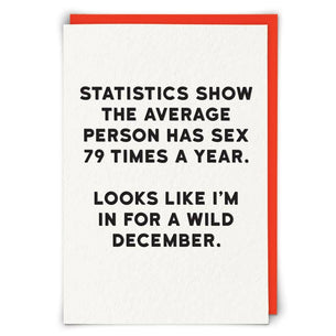 Statistics...Wild December Greeting Card