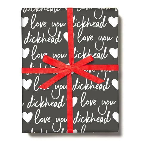 LOVE YOU DICKHEAD Gift Wrap