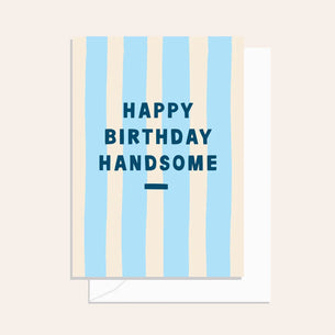 Happy Birthday Handsome