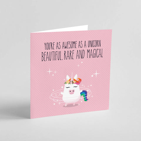 You’re as awesome as a unicorn