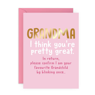 GRANDMA I THINK YOU’RE GREAT