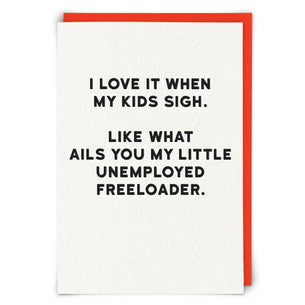 I Love it When My Kids Sigh - Freeloader