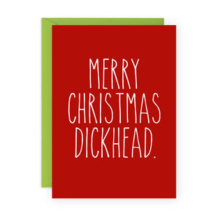 MERRY XMAS DICKHEAD