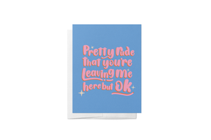 Pretty Rude You're Leaving