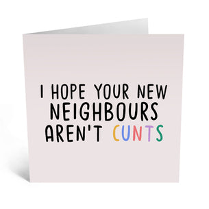 I Hope Your New Neighbours