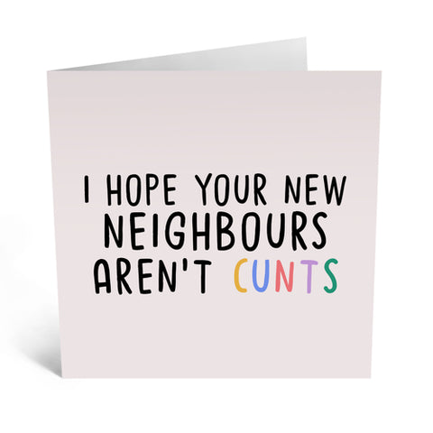 I Hope Your New Neighbours