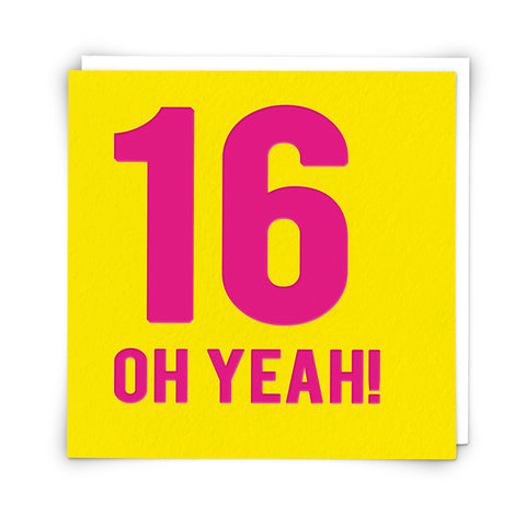 16 Yeah