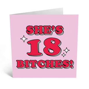 She's 18 Bitches
