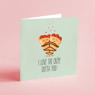 I Love the Crepe Out of You
