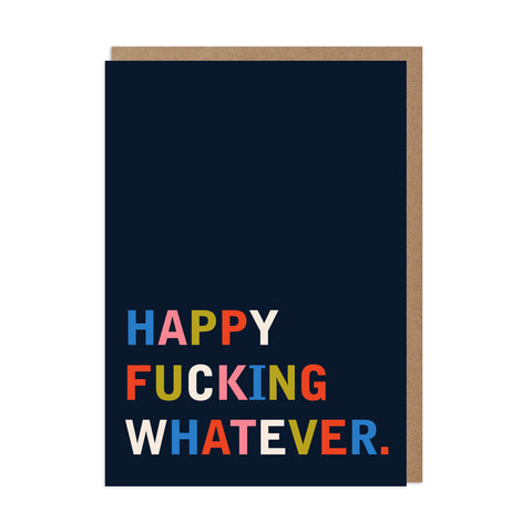 Happy Fucking Whatever