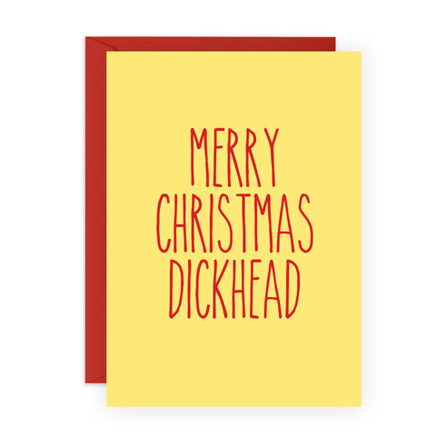 MERRY CHRISTMAS DICKHEAD