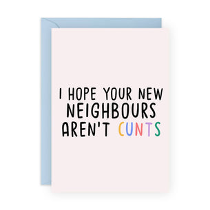 I HOPE YOUR NEIGHBOURS