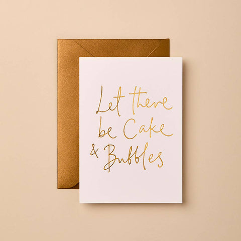 LET THERE BE CAKE AND BUBBLES