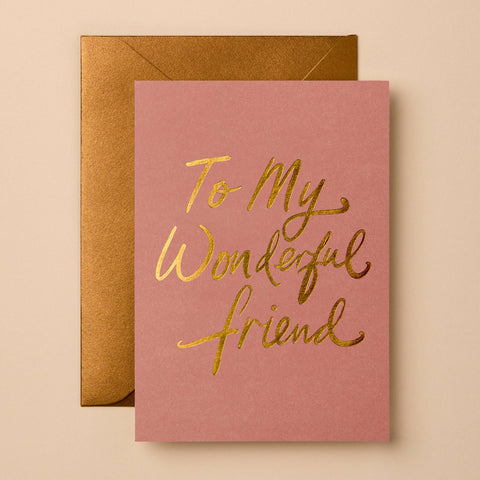 TO MY WONDERFUL FRIEND NEW