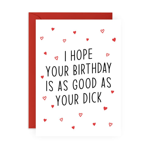 I HOPE YOUR BIRTHDAY...GOOD AS YOUR DICK