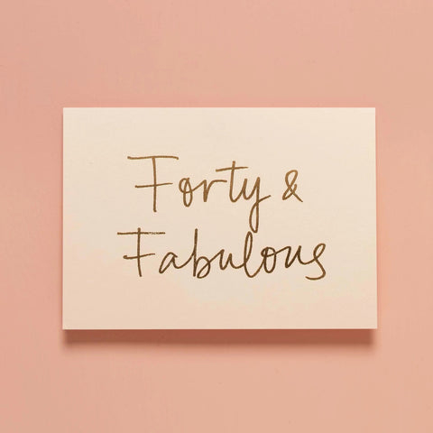 Forty & Fabulous