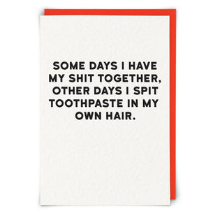 Some Days Toothpaste Greetings Card
