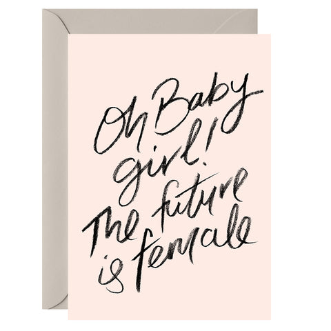 Oh Baby Girl! The Future is Female!