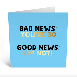 Little Global Bad News You're 30