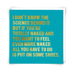 I Don't Know The Science...Naked Greetings Card